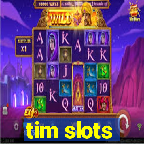 tim slots